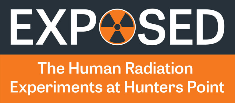 Exposed: The Human Radiation Experiments at Hunter's Point